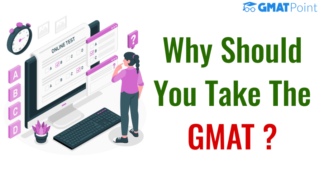Why Should You Take The GMAT?