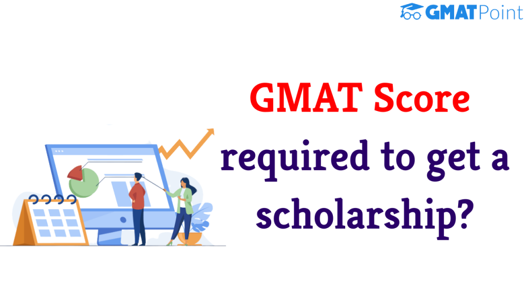 GMAT Score Required for Scholarship