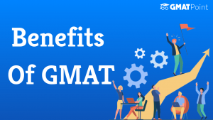 Benefits of GMAT