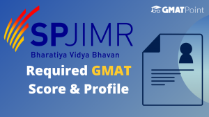 SPJIMR Selection Process | Required GMAT Score & Profile