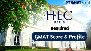 GMAT Score required for HEC Paris