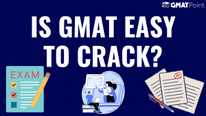 IS GMAT EASY TO CRACK