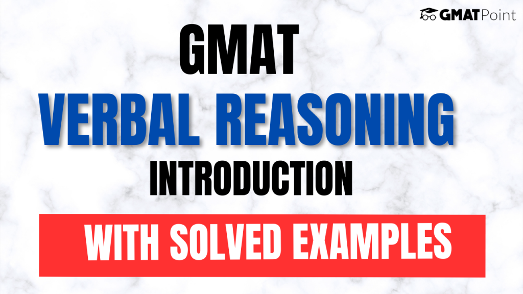 GMAT Verbal reasoning Introduction with solved examples