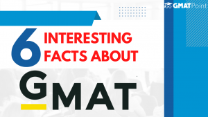 Facts About The GMAT That You Should Know Before Taking The Exam