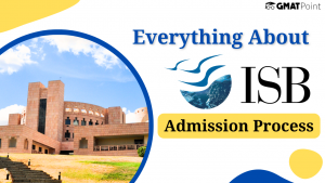 Everything about ISB Admissions