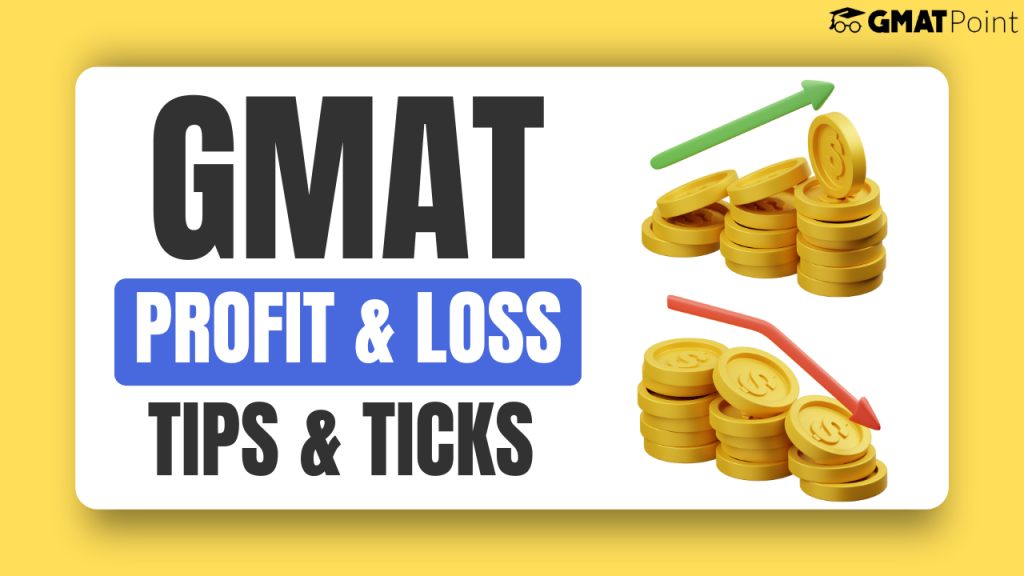 GMAT Profit and Loss Tips & Tricks