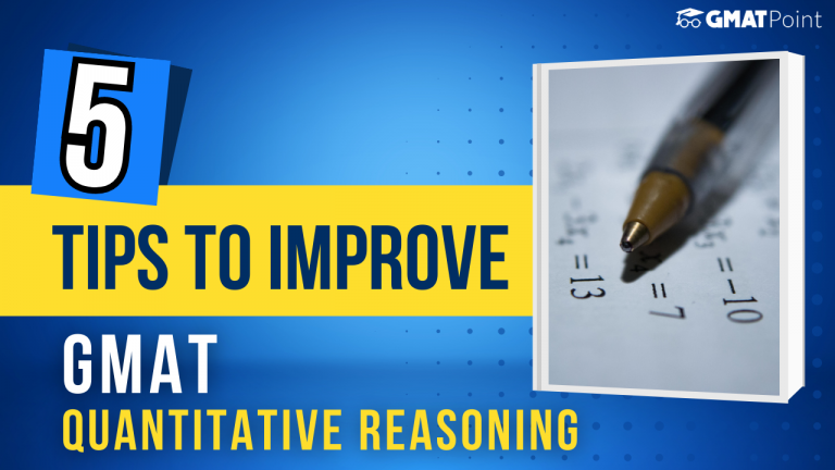 5 Tips To Improve GMAT Quantitative Reasoning - GMAT Point by Cracku