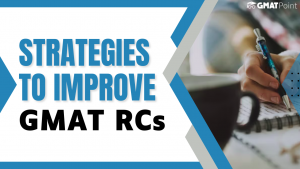 Strategies to improve GMAT RCs