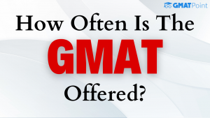 How Often Is The GMAT Offered?