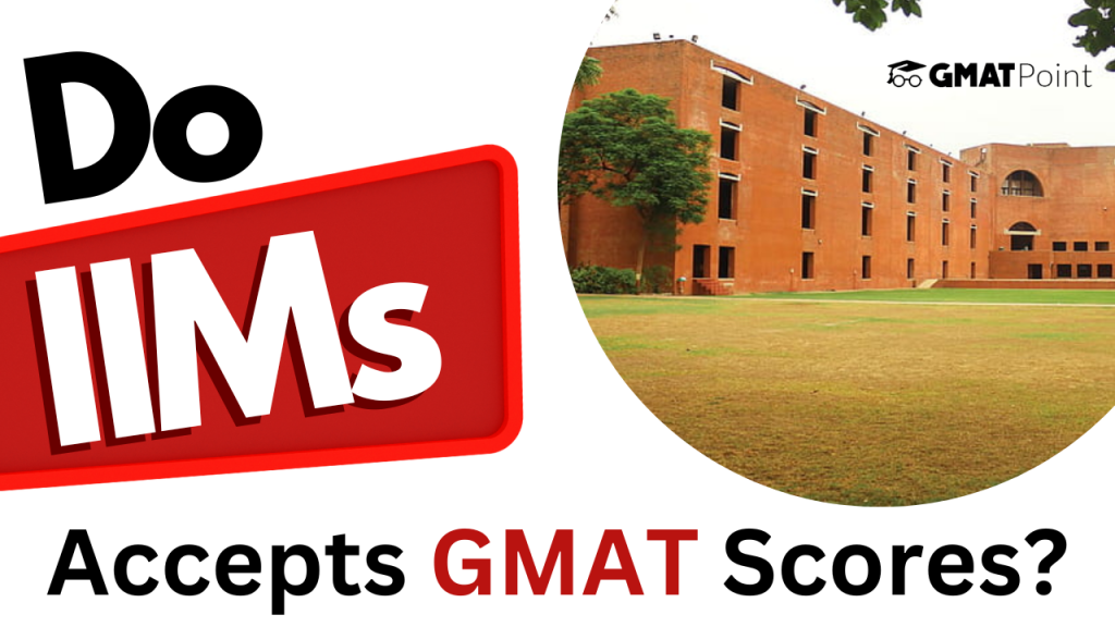 Do IIMs Accepts GMAT Scores?