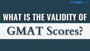 What is the validity of GMAT Scores?