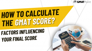 How To Calculate The GMAT Score?