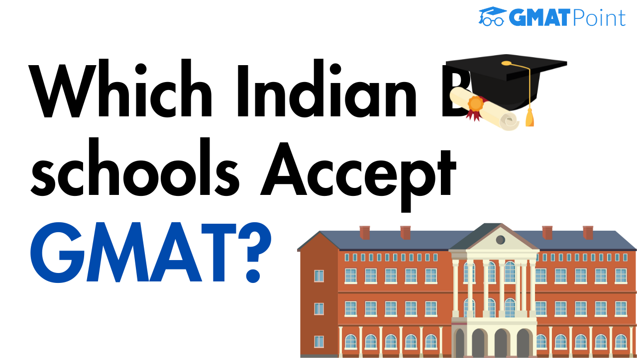 Which Indian B-schools Accept GMAT Scores? - GMAT Point By Cracku