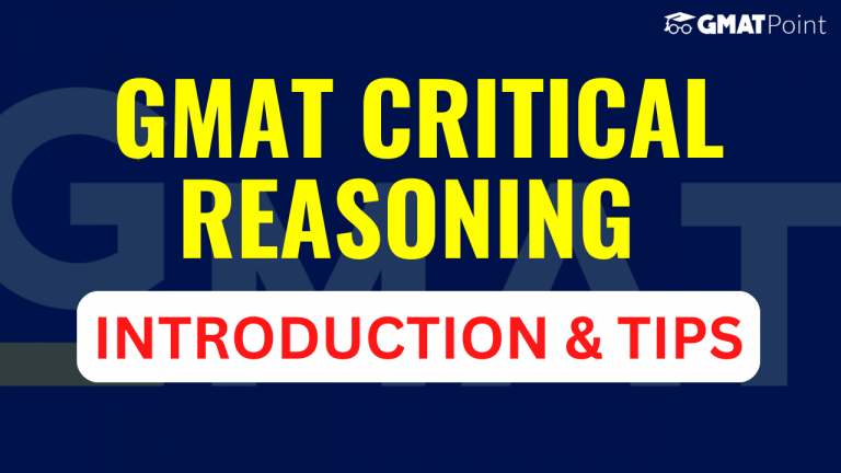 GMAT Critical Reasoning Section - Introduction And Tips