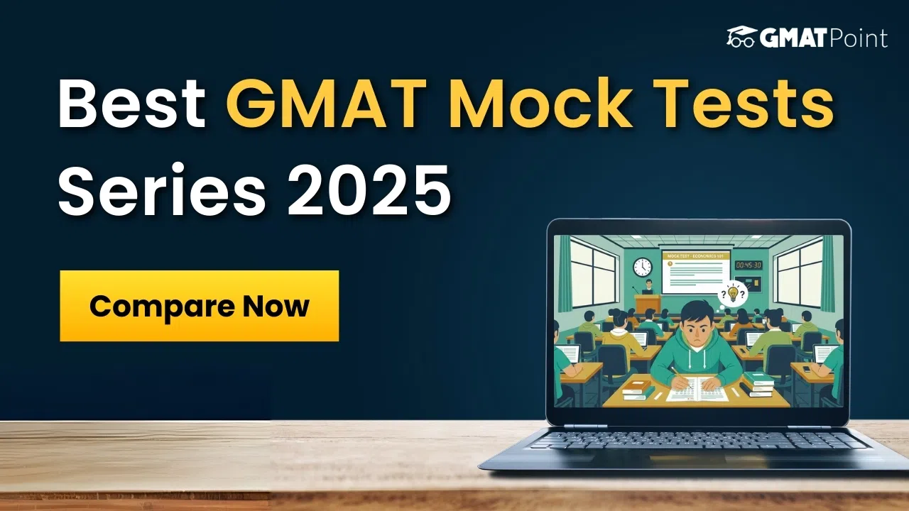 Best GMAT Mock Test Series 2025, Compare Now