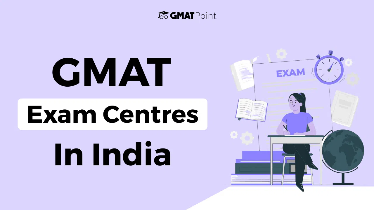 GMAT Exam Centres In India 2025, Locations, Booking Steps GMAT Exam Centres In India 2025, Locations, Booking Steps