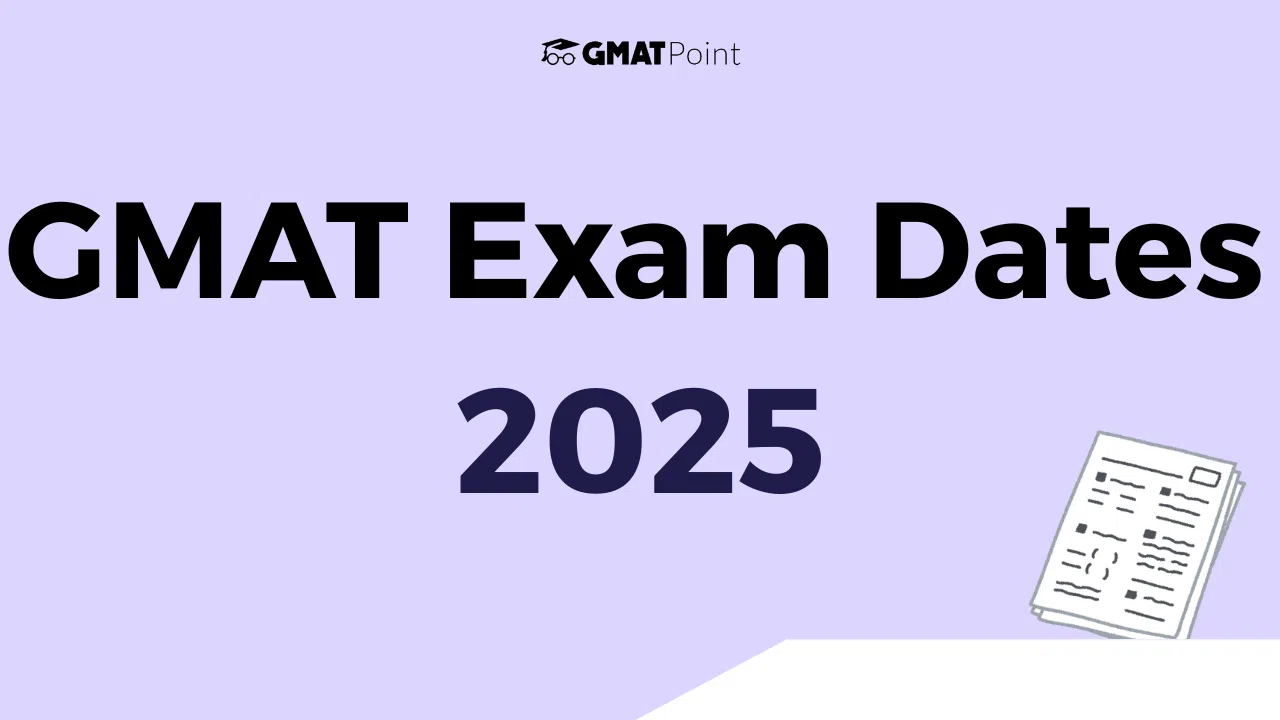 GMAT Exam Dates 2025, Test Centres, Slots And Deadlines GMAT Exam Dates 2025, Test Centres, Slots And Deadlines