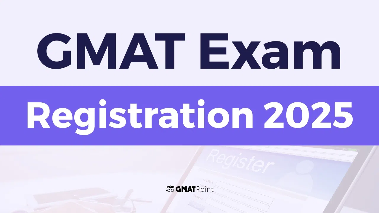 GMAT Registration 2025, Dates, Application Fees, How to Apply