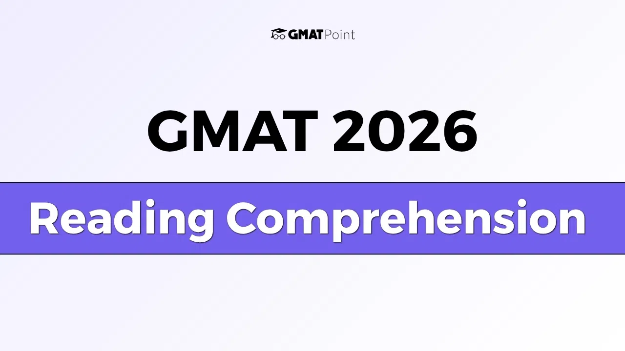 GMAT Reading Comprehension 2026 , Question Types, Stratergy GMAT Reading Comprehension 2026 , Question Types, Stratergy