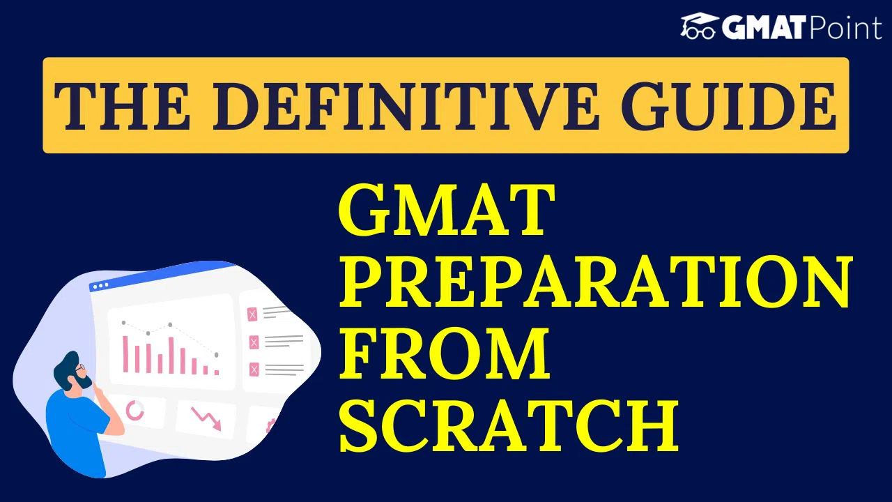 The Definitive Guide – Start GMAT Preparation From Scratch