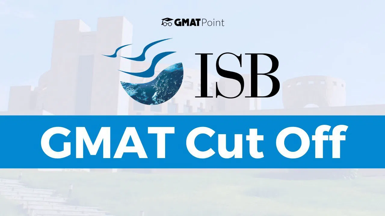 ISB GMAT Cut Off 2025, Fee Structure, Admission Process