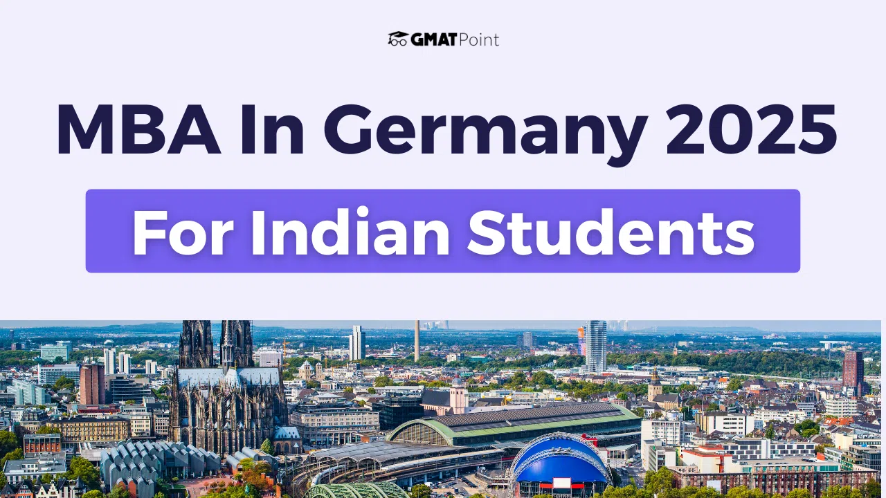 MBA In Germany For Indian Students 2025, Colleges, Eligibility