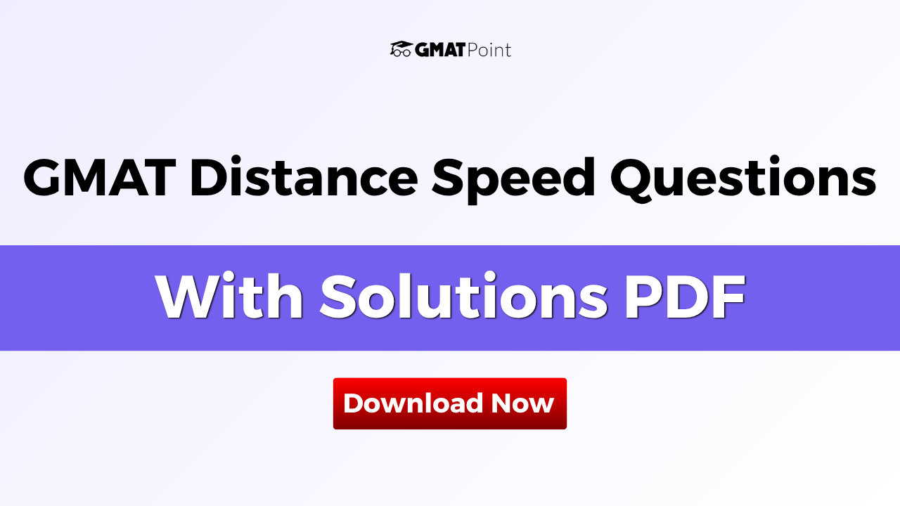 Gmat distance speed questions